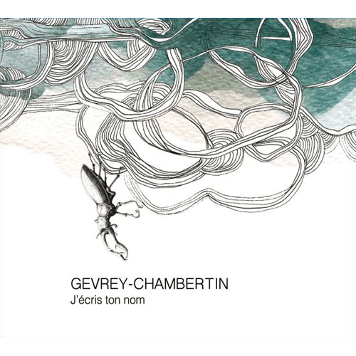 Gevrey-Chambertin J’écris ton nom